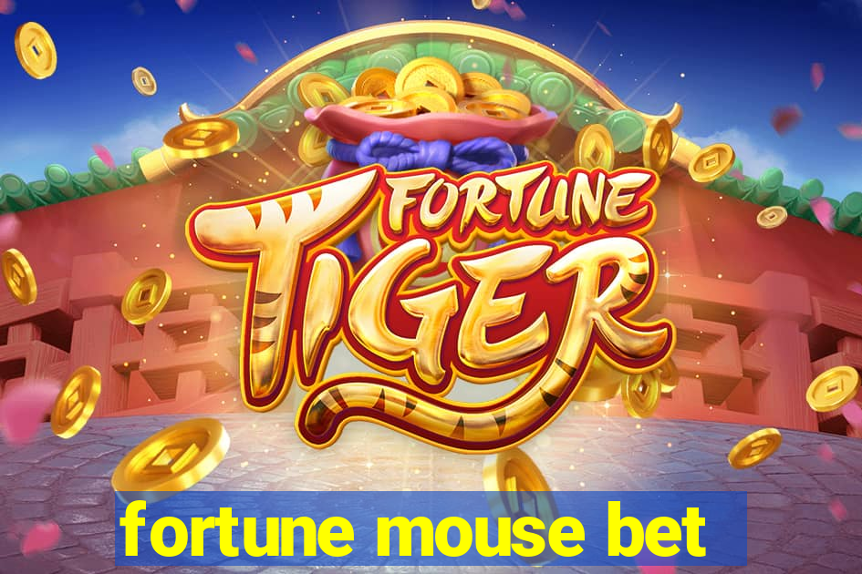 fortune mouse bet